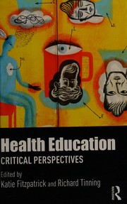 Health education by Katie Fitzpatrick, Richard Tinning