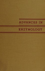 Advances in Enzymology and Related Areas of Molecular Biology (Advances in Enzymology - and Related Areas of Molecular Biology) by F. F. Nord