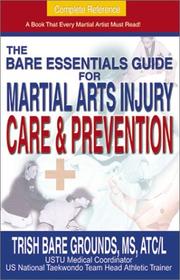 Cover of: The Bare Essentials Guide for Martial Arts Injury Prevention and Care