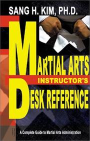 Cover of: Martial Arts Instructor's Desk Reference: A Complete Guide to Martial Arts Administration