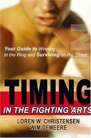 Cover of: Timing in the Fighting Arts: Your Guide to Winning in the Ring and Surviving on the Street