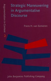 Strategic maneuvering in argumentative discourse by F. H. van Eemeren