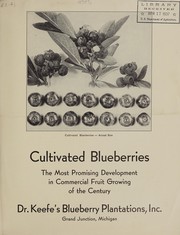 Cultivated blueberries by Dr. Keefe's Blueberry Plantations Inc