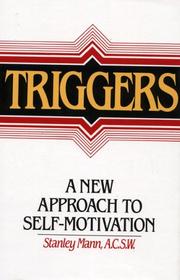 Cover of: Triggers: A New Approach to Self-Motivation