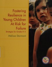 Cover of: Fostering resilience in young children at risk for failure by Melissa Stormont