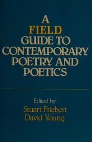 Cover of: A Field guide to contemporary poetry and poetics by edited by Stuart Friebert, David Young.