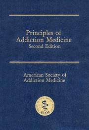 Principles of addiction medicine by Bonnie Baird Wilford