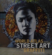 Cover of: The world atlas of street art and graffiti