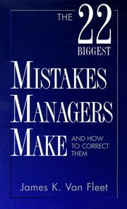 Cover of: The 22 Biggest Mistakes Managers Make and How to Correct Them by James K. Van Fleet