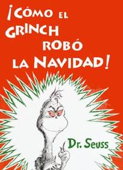 Cover of: ¡Cómo el Grinch robó la Navidad! by Dr. Seuss, Yanitzia Canetti