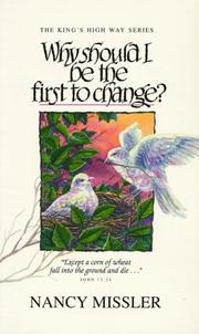 Cover of: Why Should I Be the First to Change (King's High Way (Books))