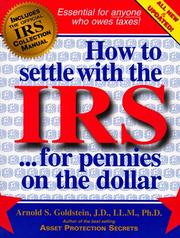 Cover of: How to settle with the IRS--for pennies on the dollar