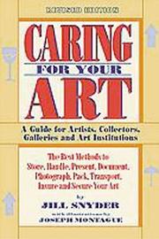 Cover of: Caring for your art by Jill Snyder