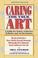 Cover of: Caring for your art