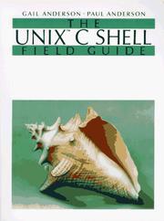 Cover of: The UNIX C shell field guide by Gail Anderson