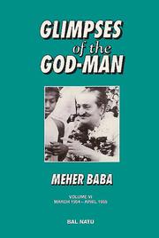Cover of: Glimpses of the God Man Meher Baba Vol. VI (Glimpses)