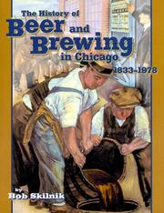 Cover of: The History of Beer and Brewing in Chicago: 1833-1978 (Locally Brewed)