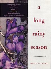 Cover of: A long rainy season by edited and translated by Leza Lowitz, Miyuki Aoyama, and Akemi Tomioka ; with illustrations by Robert Kushner.