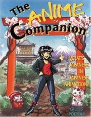 Cover of: The anime companion: what's Japanese in Japanese animation?