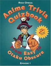 Cover of: Anime trivia quizbook by Ryan Omega