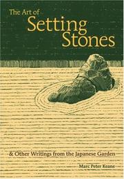 Cover of: The Art of Setting Stones: And Other Writings from the Japanese Garden