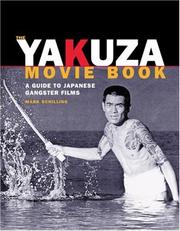 The Yakuza Movie Book by Mark Schilling