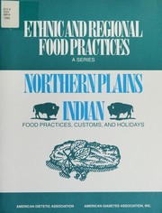 Cover of: Northern Plains Indian Food Practices, Customs, And Holidays