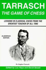 Cover of: The Game of Chess (Algebraic Edition) by Siegbert Tarrasch, Lou Hays, David Sewell