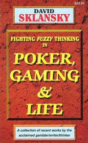 Cover of: Fighting fuzzy thinking in poker, gaming, and life