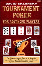 Cover of: Tournament poker for advanced players by David Sklansky