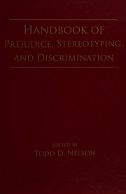 Handbook of Prejudice, Stereotyping and Discrimination by Todd D. Nelson