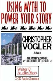Cover of: Using Myth to Power Your Story (3 CDs)