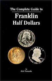 Cover of: The Complete Guide to Franklin Half Dollars