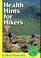 Cover of: Health hints for hikers