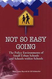 Cover of: Not So Easy Going: The Policy Environments of Small Urban Schools and Schools-Within-Schools
