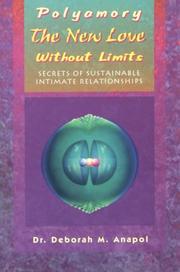 Polyamory: The New Love Without Limits by Deborah Anapol