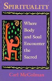 Cover of: Spirituality: Where Body and Soul Encounter the Sacred