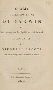 Esame della dottrina di Darwin sul moto retrogrado dei liquidi nei vasi linfatici ... by Giuseppe Jacopi
