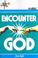 Cover of: Encounter God Participant's Manual