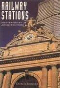 Cover of: Railway Stations (Masterpieces of Architecture) by Charles Sheppard