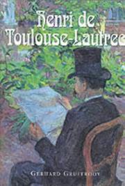 Cover of: Henry De Toulouse-Lautrec (The Impressionists) by Gerhard Gruitrooy