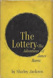 The Lottery, or The Adventures of James Harris by Shirley Jackson