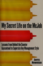 Cover of: My secret life on the McJob by Jerry M Newman
