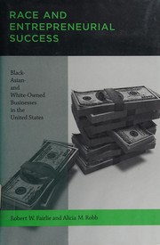 Cover of: Race and entrepreneurial success by Robert W. Fairlie
