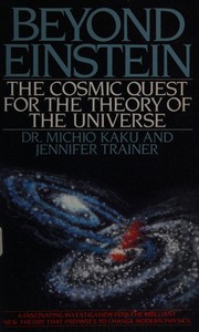 Cover of: Beyond Einstein: the cosmic quest for the theory of the universe