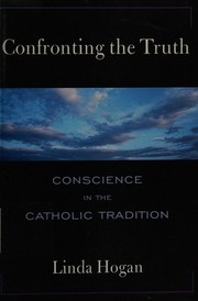 Cover of: Confronting the truth: conscience in the Catholic tradition