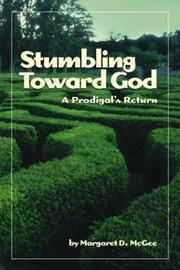 Cover of: Stumbling Toward God: A Prodigal's Return