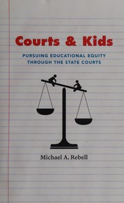 Cover of: Courts and kids: pursuing educational equity through the state courts