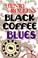 Cover of: Black coffee blues