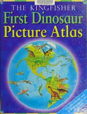 Cover of: The Kingfisher first dinosaur picture atlas by David Burnie